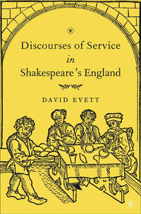 Vorderes Coverbild Discourses of Service in Shakespeare's England