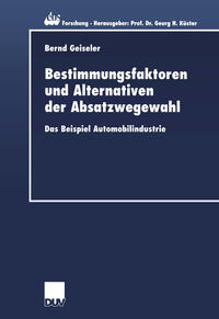 Vorderes Coverbild Bestimmungsfaktoren und Alternativen der Absatzwegewahl