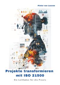 Vorderes Coverbild Projekte transformieren mit ISO 21500