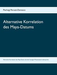 Vorderes Coverbild Alternative Korrelation des Maya-Datums