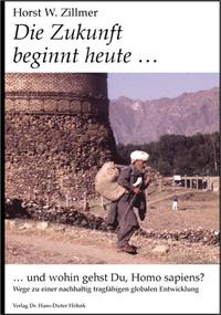 Vorderes Coverbild Die Zukunft beginnt heute... und wohin gehst Du, Homo sapiens?