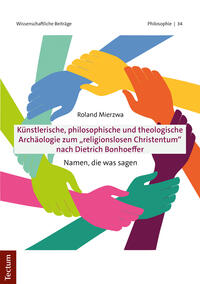 Vorderes Coverbild Künstlerische, philosophische und theologische Archäologie zum "religionslosen Christentum" nach Dietrich Bonhoeffer