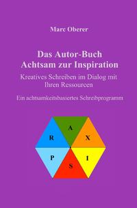 Vorderes Coverbild Das Autor-Buch. Achtsam zur Inspiration