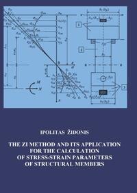 Vorderes Coverbild The ZI Method and its Application for Calculating of Stress-Strain Parameters of Structural Members