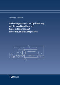 Vorderes Coverbild Strömungsakustische Optimierung der Drosselkapillare im Kältemittelkreislauf eines Haushaltskühlgerätes