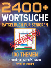 Vorderes Coverbild 2400+ Wortsuche Rätselbuch für Senioren aus 100 Themengebieten mit allen Lösungen