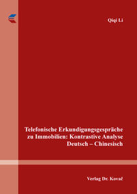 Vorderes Coverbild Telefonische Erkundigungsgespräche zu Immobilien: Kontrastive Analyse Deutsch – Chinesisch