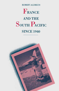 Vorderes Coverbild France and the South Pacific since 1940
