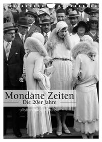 Vorderes Coverbild Mondäne Zeiten - Die 20er Jahre (Wandkalender 2026 DIN A4 hoch), CALVENDO Monatskalender
