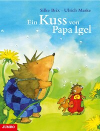 Vorderes Coverbild Ein Kuss von Papa Igel