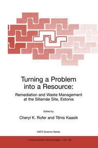 Vorderes Coverbild Turning a Problem into a Resource: Remediation and Waste Management at the Sillamäe Site, Estonia