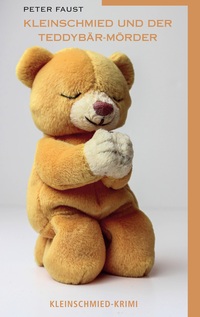 Vorderes Coverbild Kleinschmied und der Teddybär-Mörder