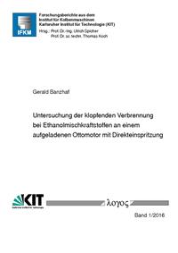 Vorderes Coverbild Untersuchung der klopfenden Verbrennung bei Ethanolmischkraftstoffen an einem aufgeladenen Ottomotor mit Direkteinspritzung