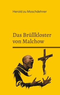 Vorderes Coverbild Das Brüllkloster von Malchow