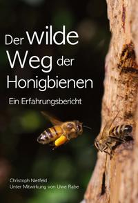 Vorderes Coverbild Der wilde Weg der Honigbienen