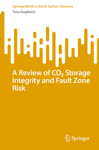 Vorderes Coverbild A Review of CO2 Storage Integrity and Fault Zone Risk