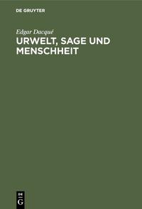 Vorderes Coverbild Urwelt, Sage und Menschheit