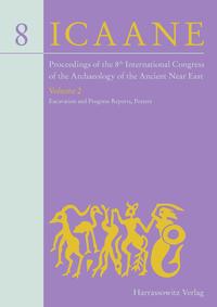 Vorderes Coverbild Proceedings of the 8th International Congress on the Archaeology of the Ancient Near East