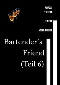 Vorderes Coverbild Getränke / Bartender’s Friend (Teil 6)