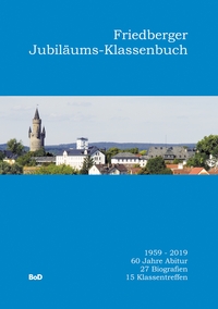 Vorderes Coverbild Friedberger Jubiläums-Klassenbuch