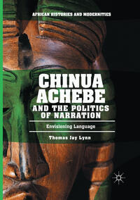 Vorderes Coverbild Chinua Achebe and the Politics of Narration