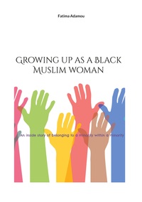Vorderes Coverbild Growing up as a Black Muslim woman