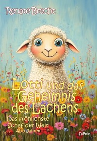 Vorderes Coverbild Lotti und das Geheimnis des Lachens - Das fröhlichste Schaf der Welt