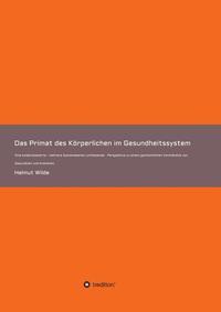 Vorderes Coverbild Das Primat des Körperlichen im Gesundheitssystem