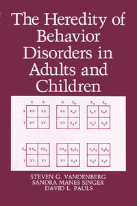 Vorderes Coverbild The Heredity of Behavior Disorders in Adults and Children
