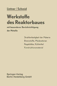 Vorderes Coverbild Werkstoffe des Reaktorbaues mit besonderer Berücksichtigung der Metalle
