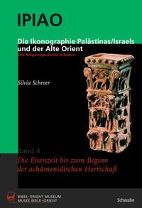 Vorderes Coverbild Die Ikonographie Palästinas/Israels und der Alte Orient. Eine Religionsgeschichte in Bildern