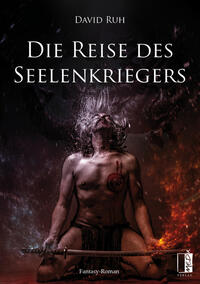 Vorderes Coverbild Die Reise des Seelenkriegers