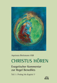 Vorderes Coverbild Christus hören. Exegetischer Kommentar zur Regel Benedikts. Teil 1