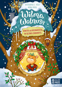 Vorderes Coverbild Wilma Walnuss - Winter und Weihnachten im kleinen Baumhotel, Band 3