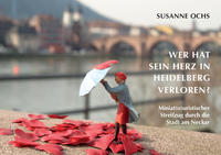 Vorderes Coverbild Wer hat sein Herz in Heidelberg verloren?