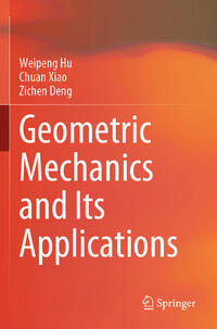 Vorderes Coverbild Geometric Mechanics and Its Applications