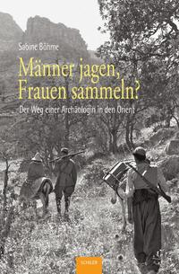 Vorderes Coverbild Männer jagen, Frauen sammeln?