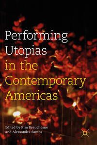 Vorderes Coverbild Performing Utopias in the Contemporary Americas