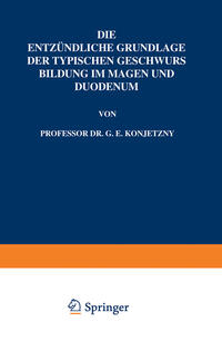 Vorderes Coverbild Die Entzündliche Grundlage der Typischen Geschwurs Bildung im Magen und Duodenum