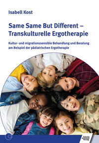 Vorderes Coverbild Same Same But Different - Transkulturelle Ergotherapie