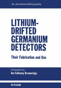 Vorderes Coverbild Lithium-Drifted Germanium Detectors: Their Fabrication and Use