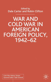 Vorderes Coverbild War and Cold War in American Foreign Policy, 1942-62
