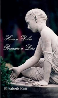 Vorderes Coverbild How a Dolos Became a Dice