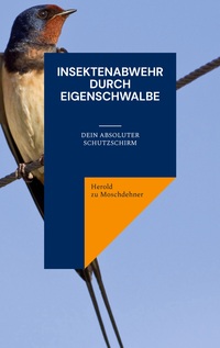 Vorderes Coverbild Insektenabwehr durch Eigenschwalbe