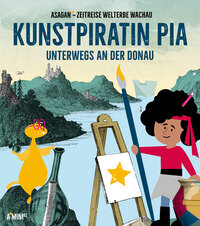 Vorderes Coverbild Kunstpiratin Pia unterwegs an der Donau