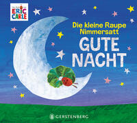 Vorderes Coverbild Die kleine Raupe Nimmersatt - Gute Nacht