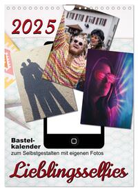 Vorderes Coverbild Lieblingsselfies (Wandkalender 2025 DIN A4 hoch), CALVENDO Monatskalender