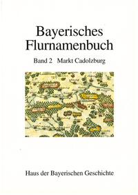 Vorderes Coverbild Bayerisches Flurnamenbuch / Markt Cadolzburg