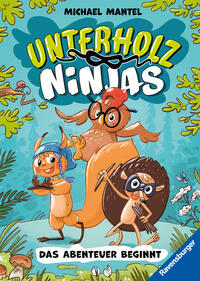 Vorderes Coverbild Unterholz-Ninjas, Band 1 - Das Abenteuer beginnt