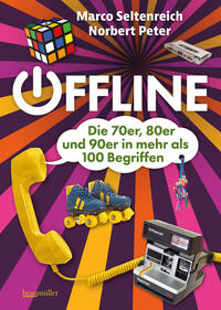 Vorderes Coverbild Offline - Die 70er, 80er und 90er in mehr als 100 Begriffen